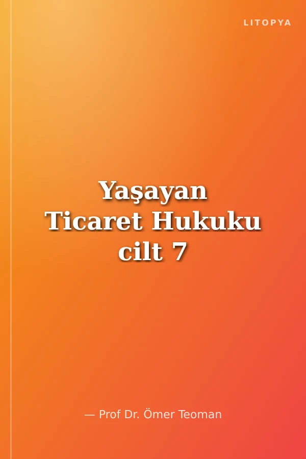 Yaşayan Ticaret Hukuku cilt 7