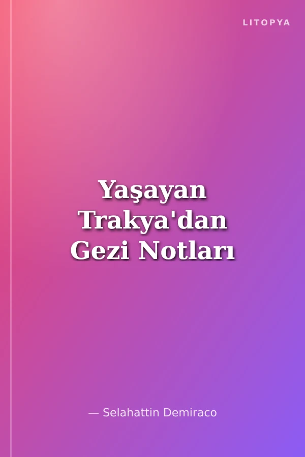 Yaşayan Trakya'dan Gezi Notları