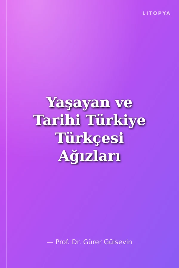 Yaşayan ve Tarihi Türkiye Türkçesi Ağızları (Makaleler-1)
