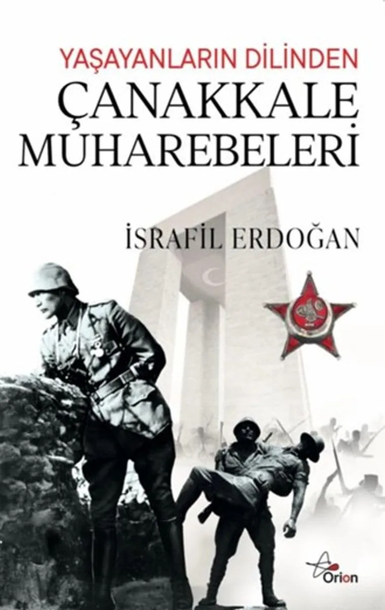 Yaşayanların Dilinden Çanakkale Muharebeleri