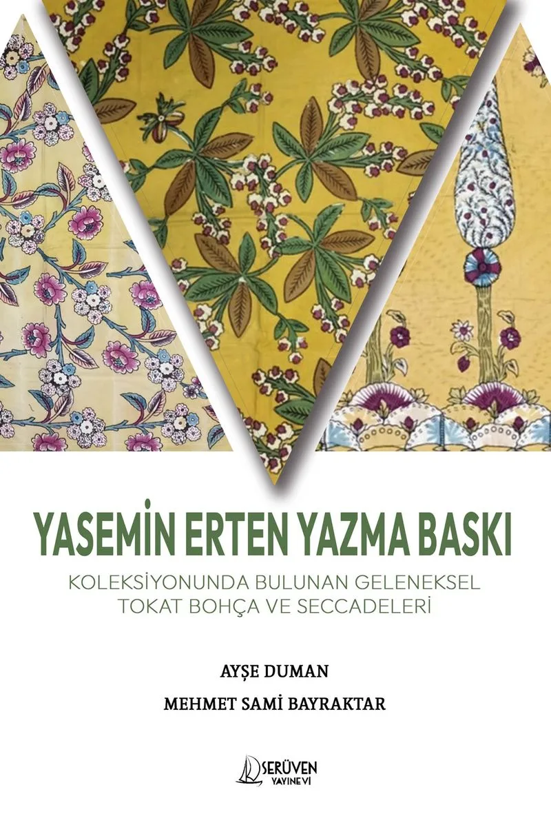 Yasemin Erten Yazma Baskı Koleksiyonunda Bulunan Geleneksel Tokat Bohça ve Seccadeleri