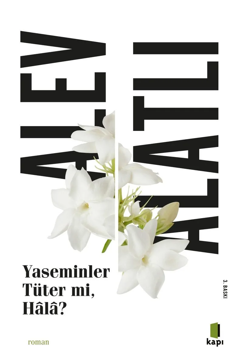 Yaseminler Tüter Mi, Hala?