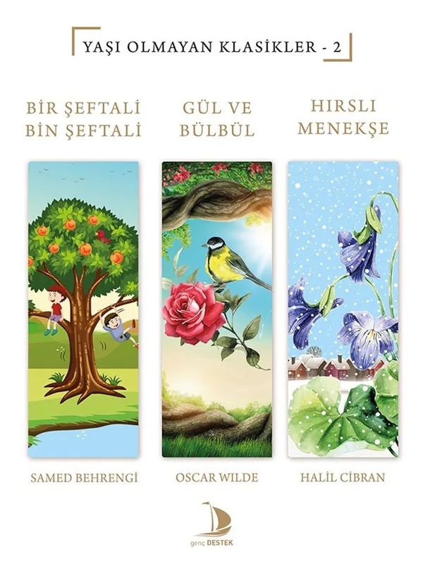 Yaşı Olmayan Klasikler 2 Bir Şeftali Bin Şeftali - Gül ve Bülbül - Hırslı Menekşe