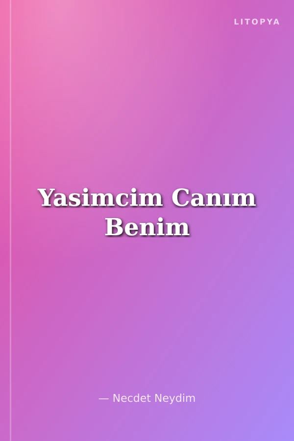 Yasimcim Canım Benim