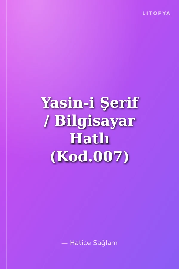 Yasin-i Şerif / Bilgisayar Hatlı (Kod.007)