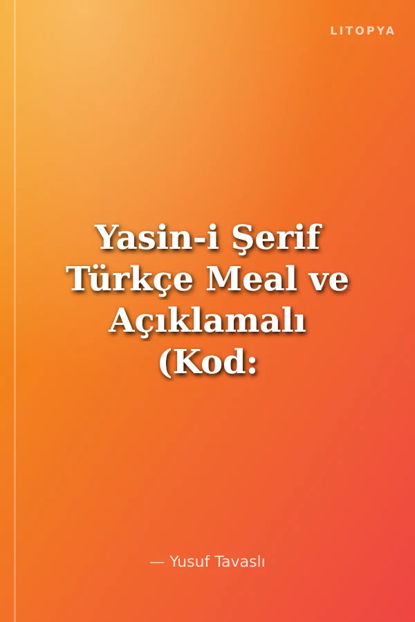 Yasin-i Şerif Türkçe Meal ve Açıklamalı (Kod: D37)