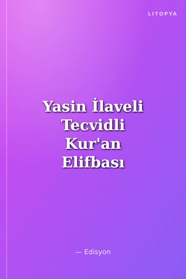 Yasin İlaveli Tecvidli Kur'an Elifbası