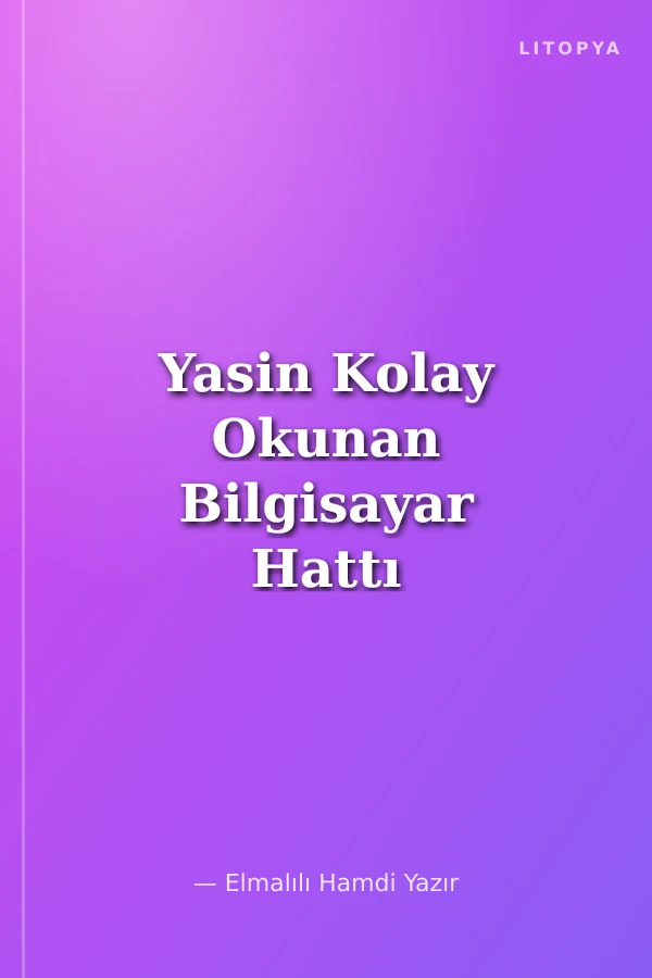 Yasin Kolay Okunan Bilgisayar Hattı Kod:107