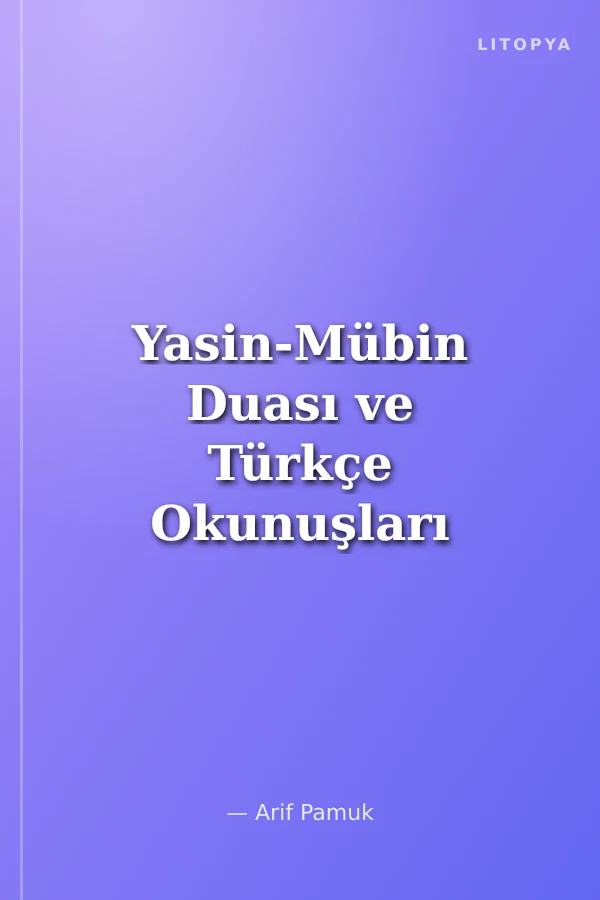 Yasin-Mübin Duası ve Türkçe Okunuşları (Yas-026)