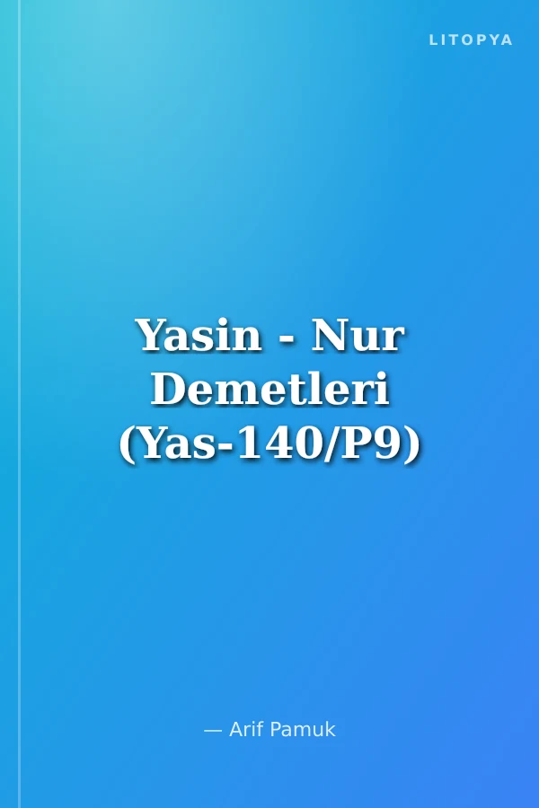 Yasin - Nur Demetleri (Yas-140/P9)