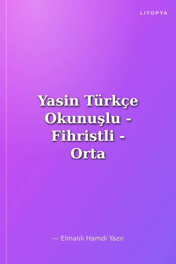 Yasin Türkçe Okunuşlu - Fihristli - Orta Boy (Kod:213)