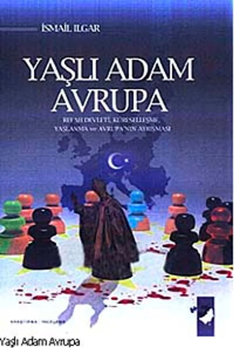 Yaşlı Adam Avrupa (Refah Devleti, Küreselleşme, Yaşlanma ve Avrupa'nın Ayrışması)