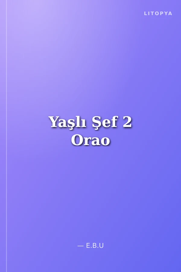 Yaşlı Şef 2 Orao
