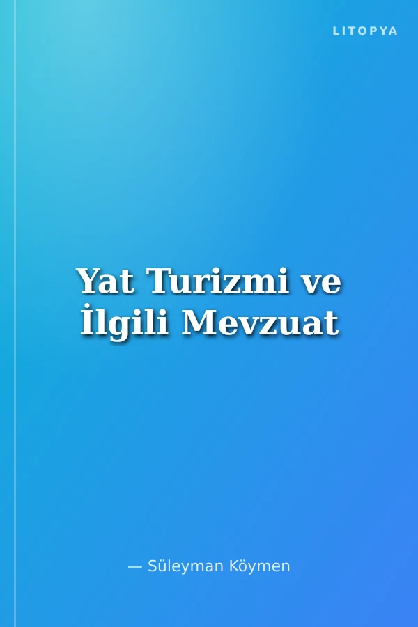 Yat Turizmi ve İlgili Mevzuat