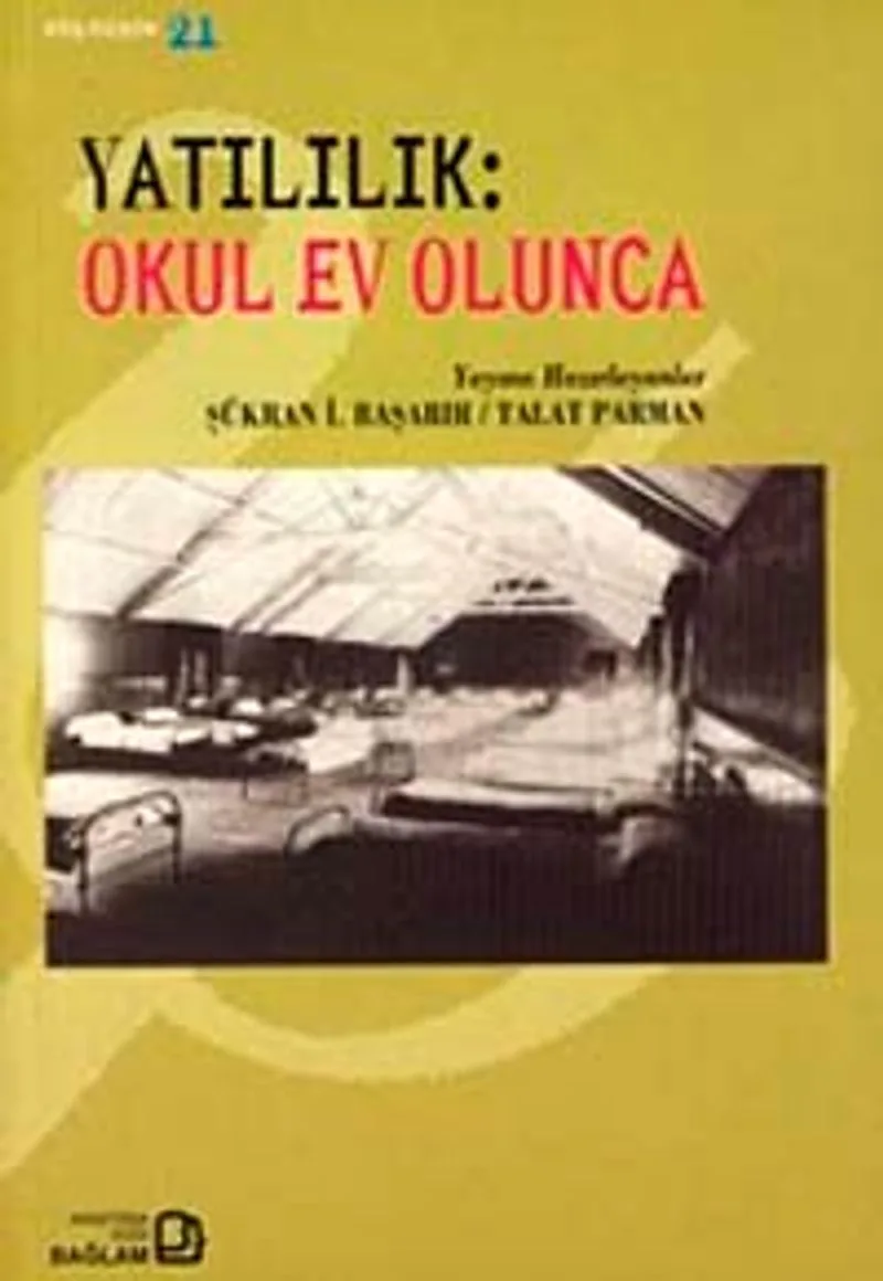 Yatılılık Okul Ev Olunca