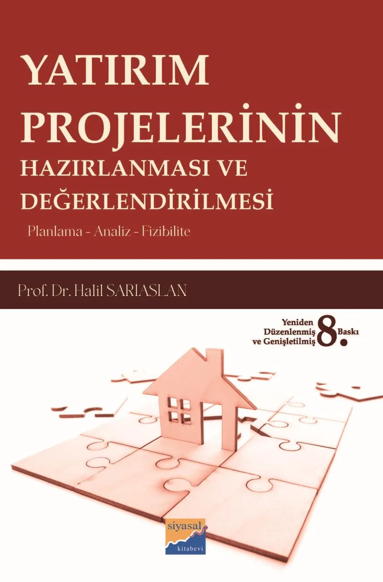 Yatırım Projelerinin Hazırlanması ve Değerlendirilmesi Planlama - Analiz - Fizibilite