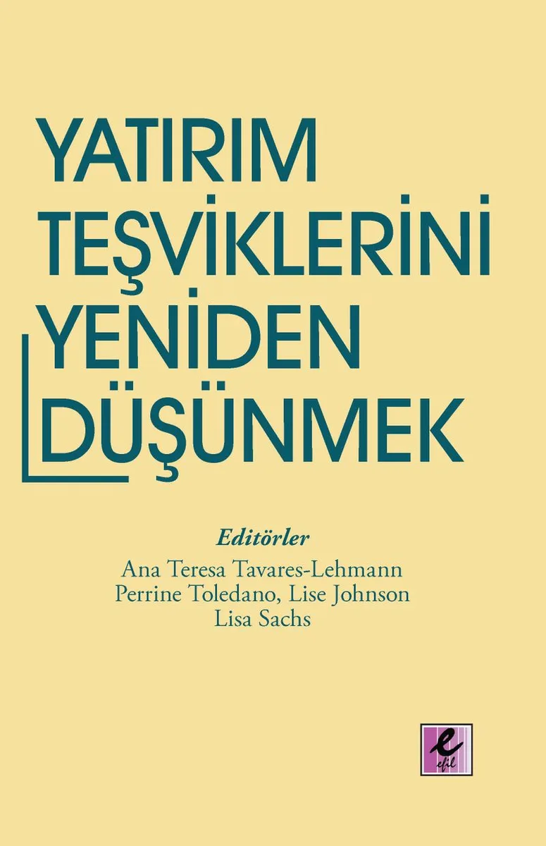 Yatırım Teşviklerini Yeniden Düşünmek Eğilimler ve Politika Seçenekleri