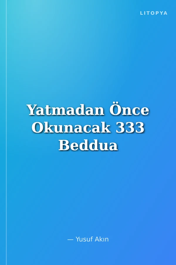 Yatmadan Önce Okunacak 333 Beddua