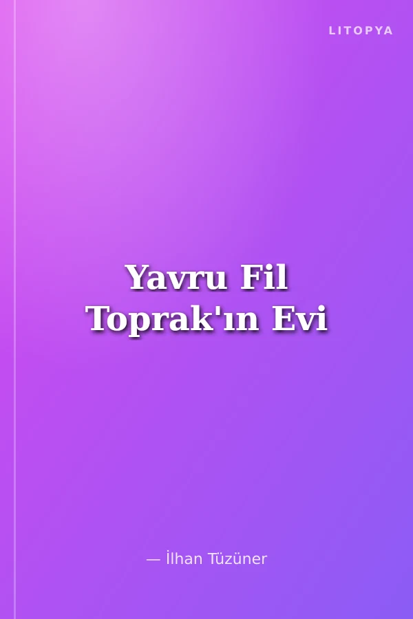 Yavru Fil Toprak'ın Evi