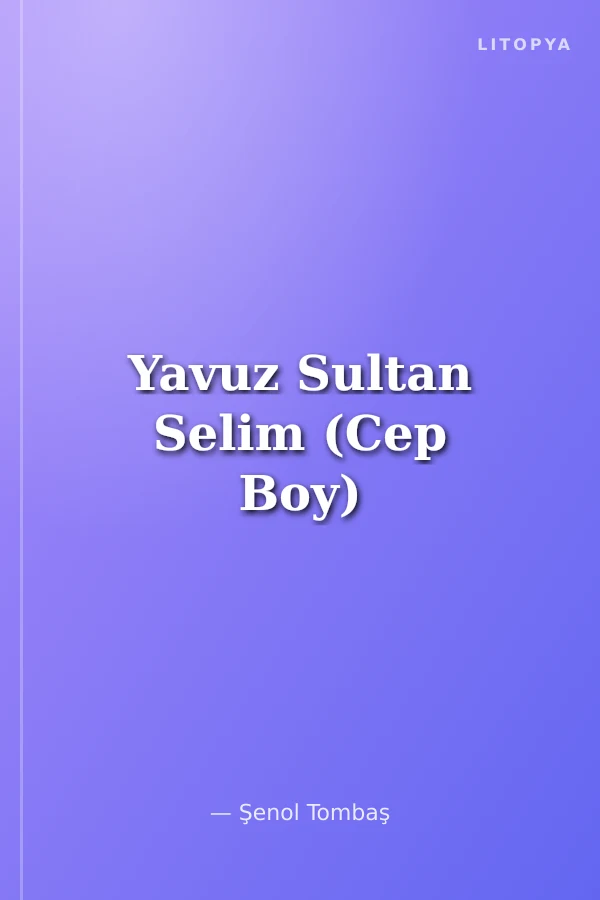 Yavuz Sultan Selim (Cep Boy)