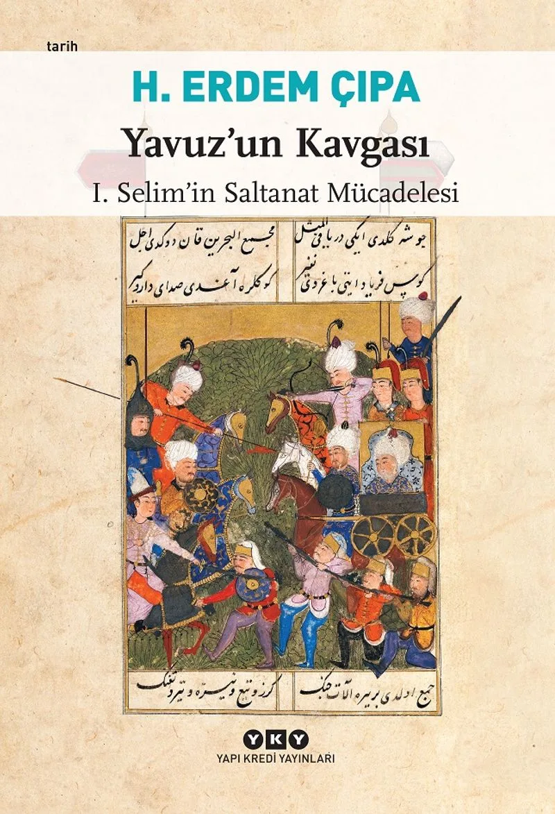 Yavuz'un Kavgası I.Selim'in Saltanat Mücadelesi