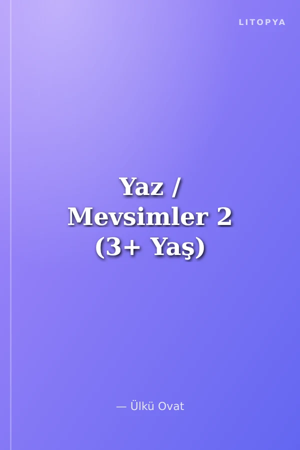Yaz / Mevsimler 2 (3+ Yaş)