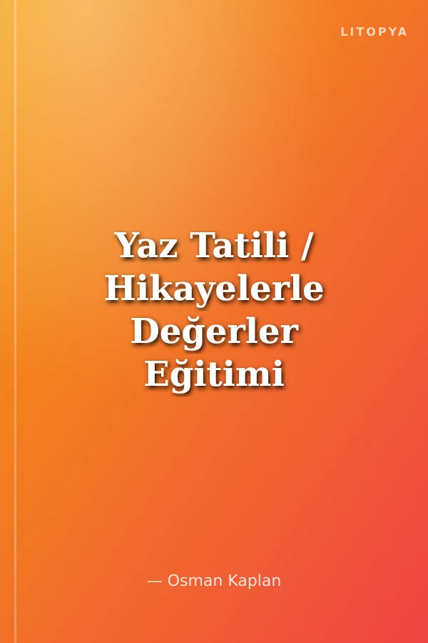 Yaz Tatili / Hikayelerle Değerler Eğitimi 20