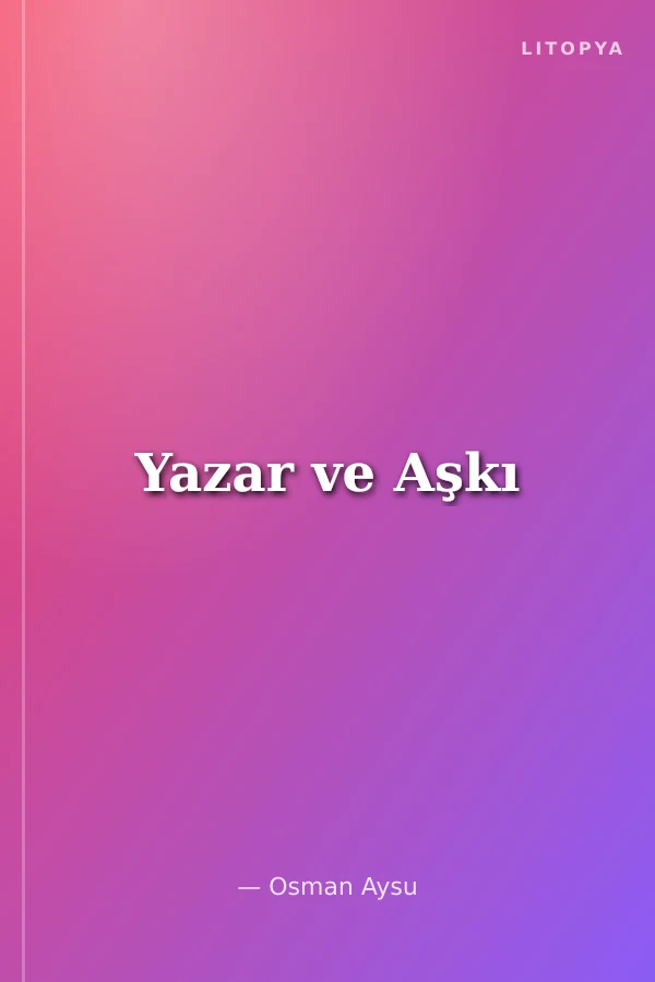 Yazar ve Aşkı