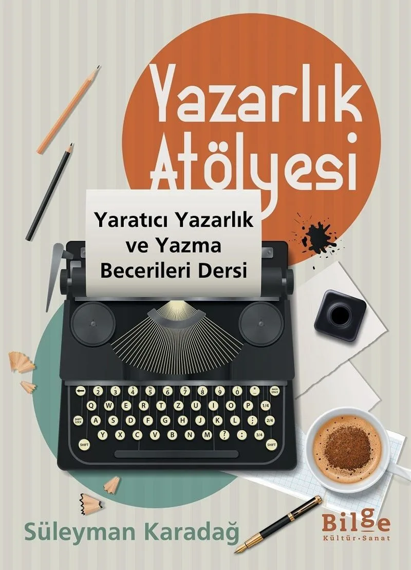 Yazarlık Atölyesi Yaratıcı Yazarlık ve Yazma Becerileri Dersi