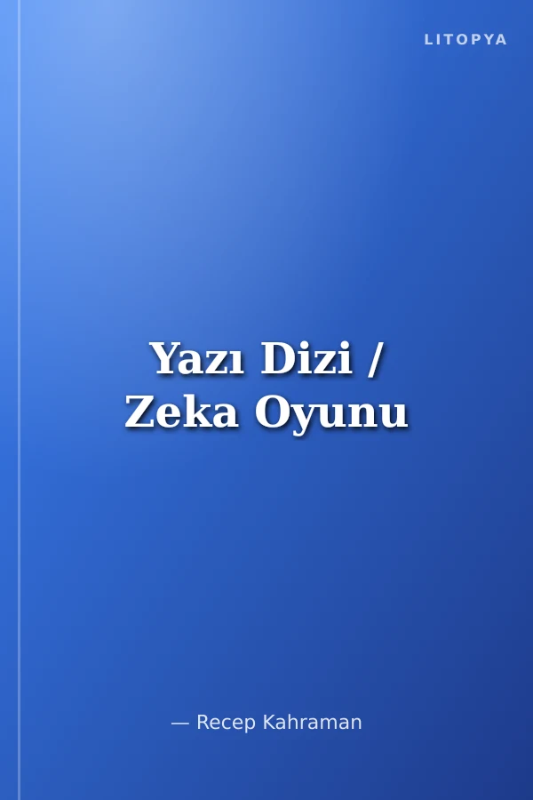 Yazı Dizi / Zeka Oyunu