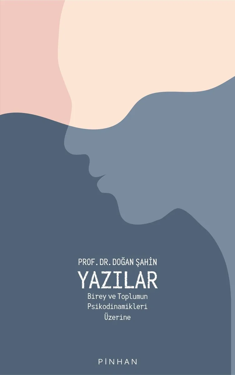 Yazılar Birey ve Toplumun Psikodinamikleri Üzerine