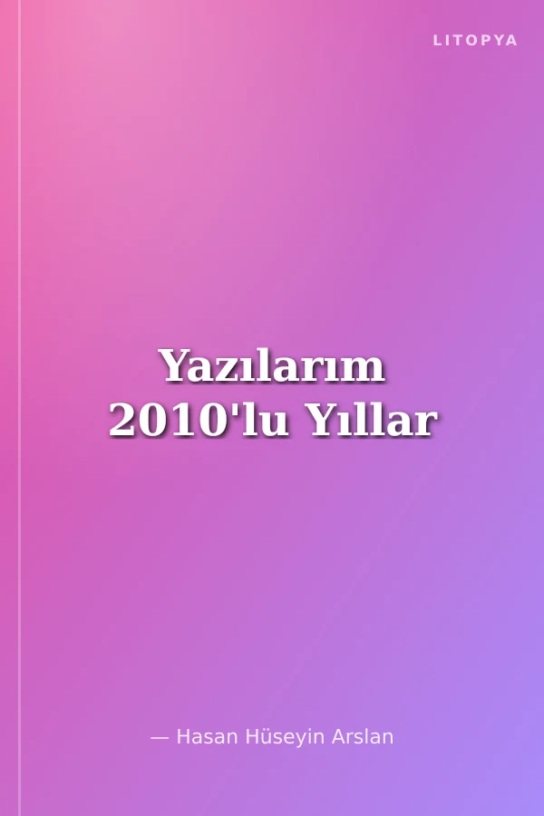 Yazılarım 2010'lu Yıllar
