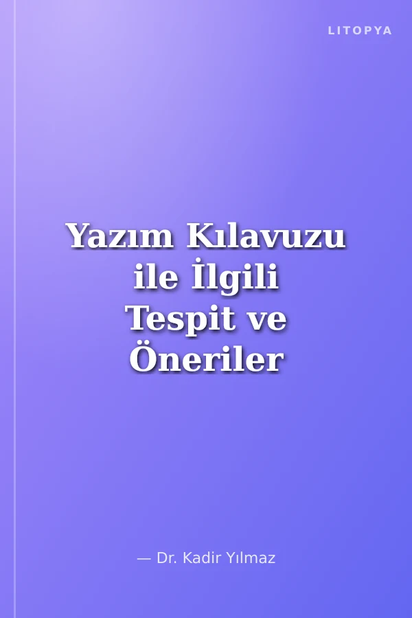 Yazım Kılavuzu ile İlgili Tespit ve Öneriler
