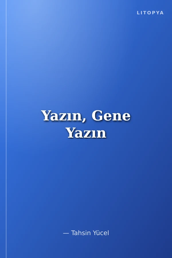 Yazın, Gene Yazın