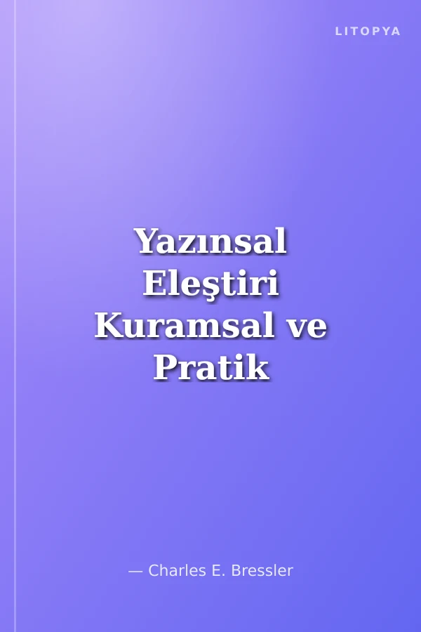 Yazınsal Eleştiri Kuramsal ve Pratik Bir Giriş