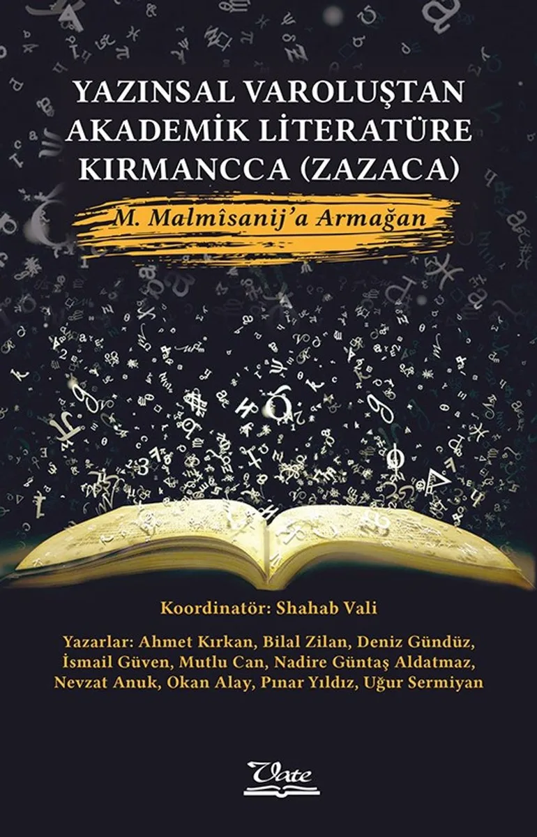 Yazınsal Varoluştan Akademik Literatüre Kırmancca (Zazaca) M. Malm&icirc;sanij'a Armağan