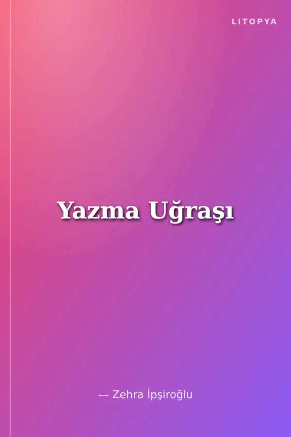 Yazma Uğraşı