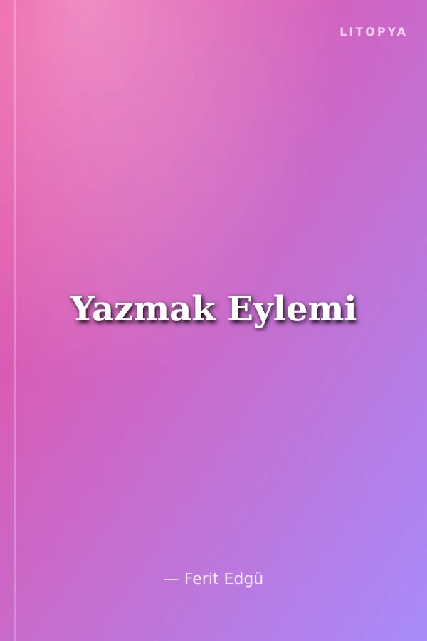 Yazmak Eylemi