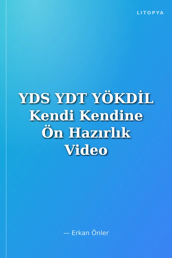 YDS YDT YÖKDİL Kendi Kendine Ön Hazırlık Video Konu Anlatımlı