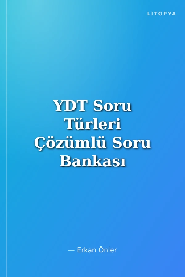 YDT Soru Türleri Çözümlü Soru Bankası