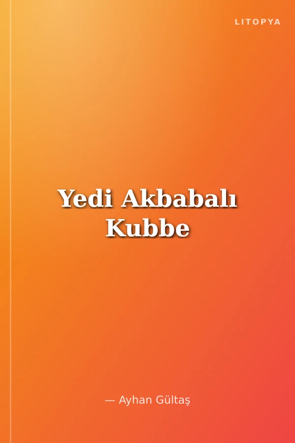 Yedi Akbabalı Kubbe