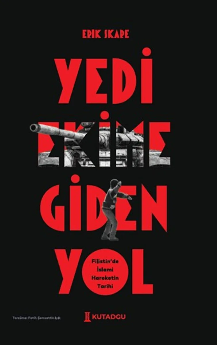 Yedi Ekim'e Giden Yol Filistin'de İslami Hareketin Tarihi