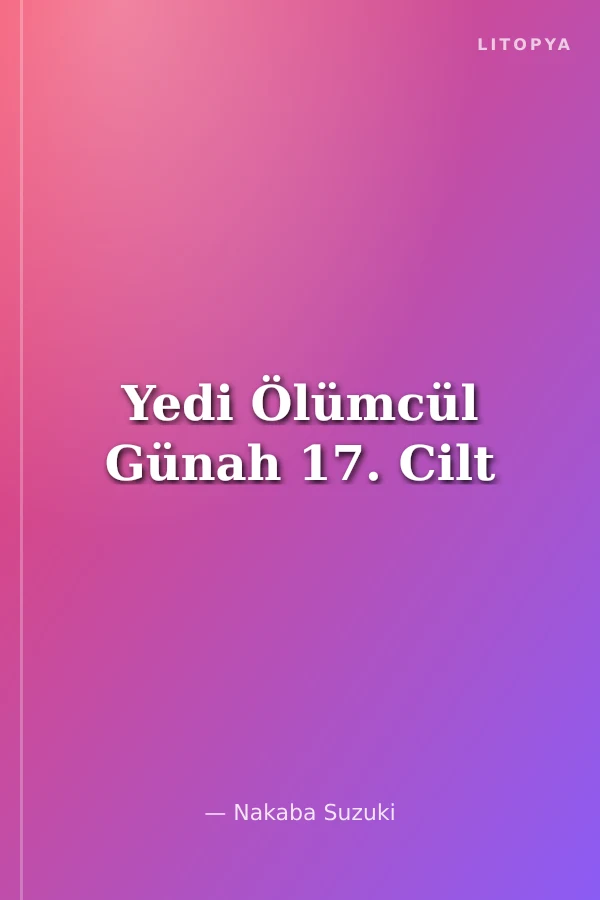 Yedi Ölümcül Günah 17. Cilt