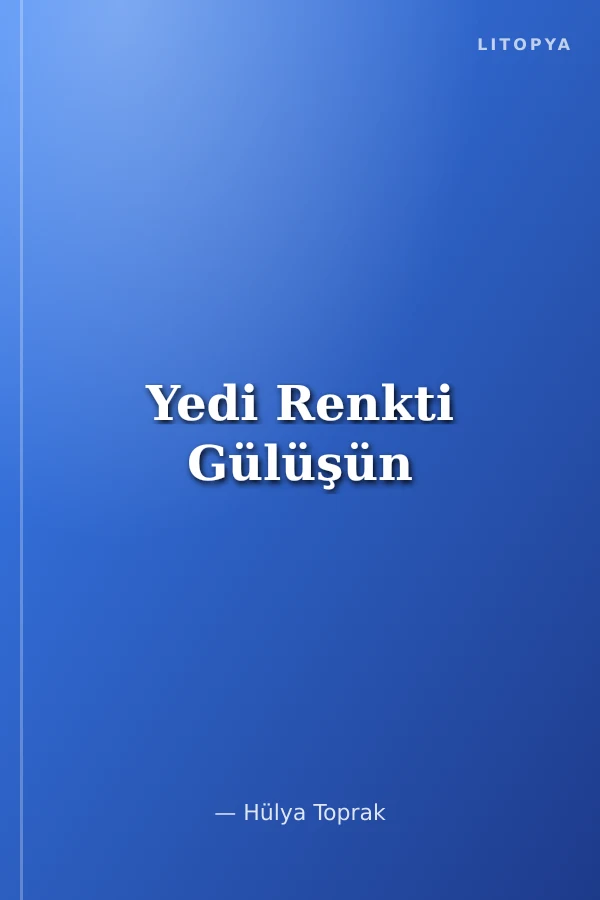 Yedi Renkti Gülüşün