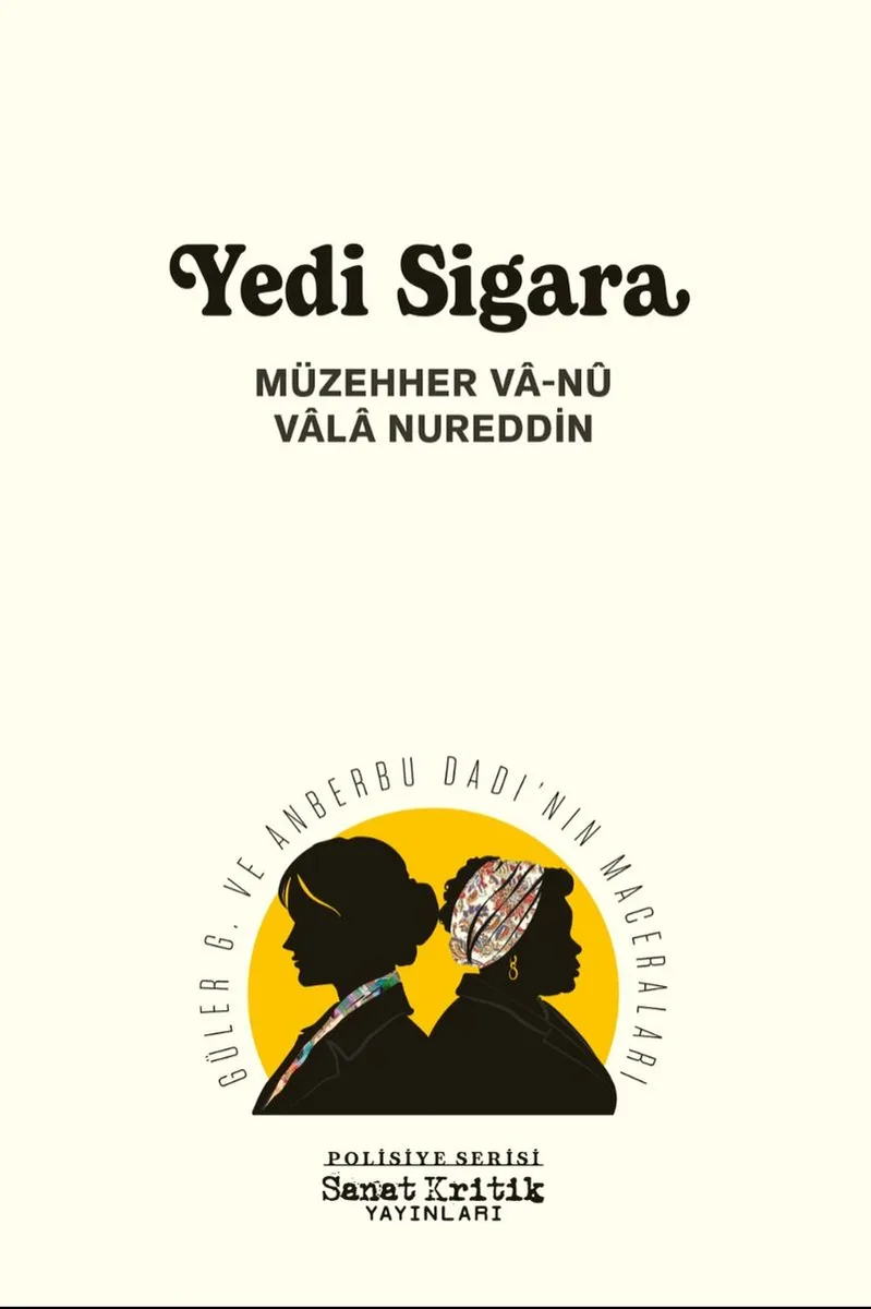 Yedi Sigara Güler G. ve Anberbu Dadı'nın Maceraları