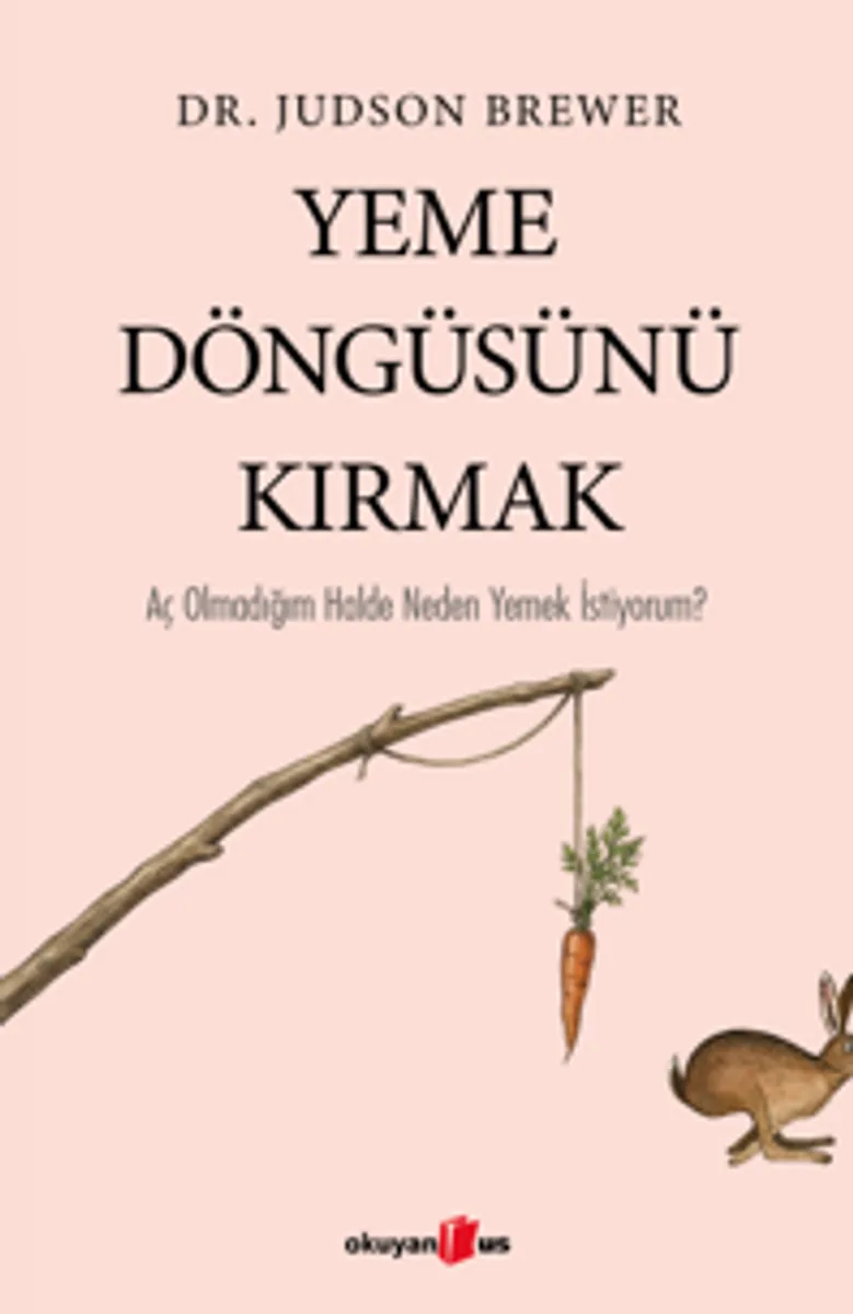 Yeme Döngüsünü Kırmak Aç Olmadığım Halde Neden Yemek İstiyorum?