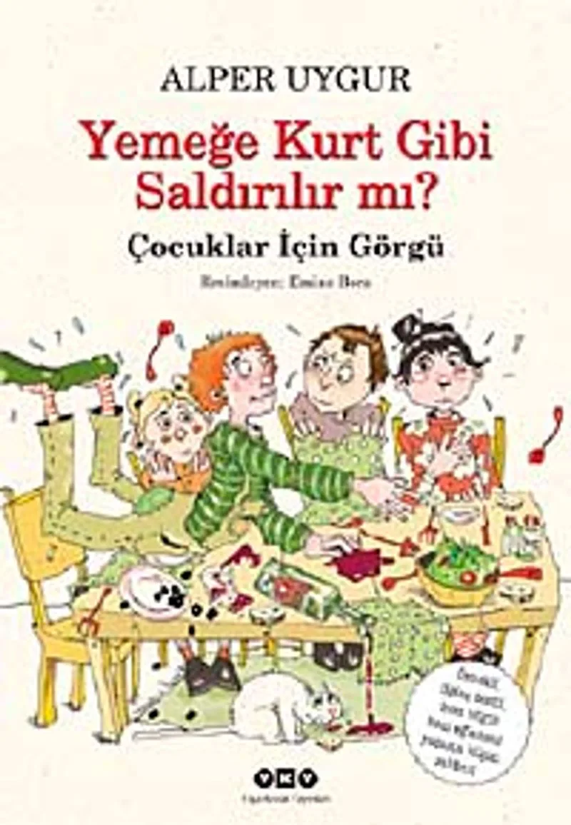 Yemeğe Kurt Gibi Saldırılır mı? &ndash; Çocuklar için Görgü