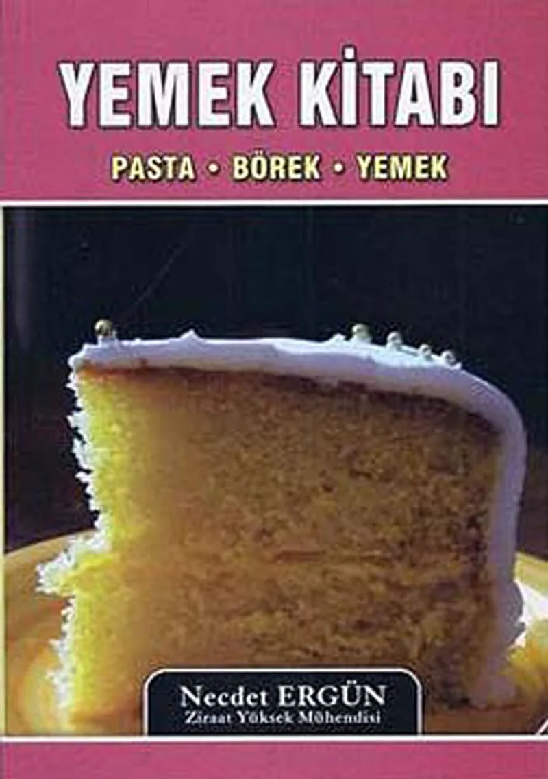 Yemek Kitabı Pasta-Börek-Yemek