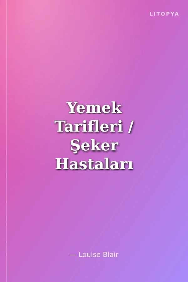 Yemek Tarifleri / Şeker Hastaları İçin