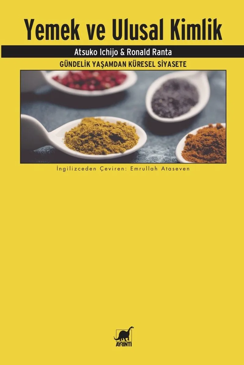 Yemek ve Ulusal Kimlik Gündelik Yaşamdan Küresel Siyasete